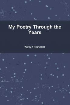 My poetry through the years