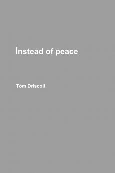 Instead of peace
