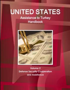 US Assistance to Turkey Handbook Volume 2 Defense Security Cooperation and Assistance