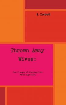 Thrown Away Wives