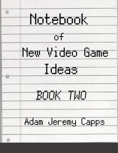 Notebook of New Video Game Ideas