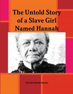 The Untold Story of a Slave Girl Named Hannah