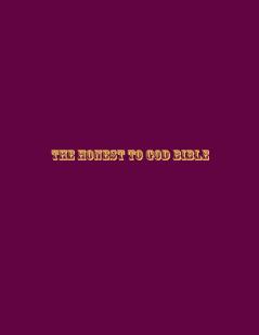 The Honest to God Bible