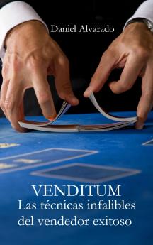 VENDITUM. Las técnicas infalibles del vendedor exitoso.
