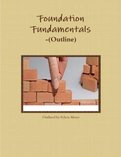 Foundation Fundamentals-(Outline)