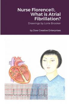 Nurse Florence® What is Atrial Fibrillation?