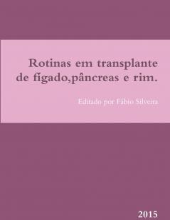 Rotinas em transplante de fígadopâncreas e rim.