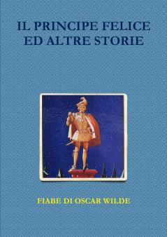 Il Principe Felice ed Altre Storie