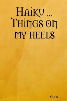 Haiku ... Things on my heels
