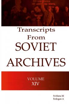 Transcripts  from the  Soviet Archives   VOLUME XIV-1934