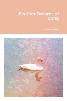 Feather Dreams of Song