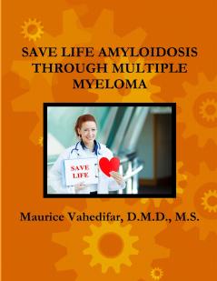 SAVE LIFE AMYLOIDOSIS THROUGH MULTIPLE MYELOMA