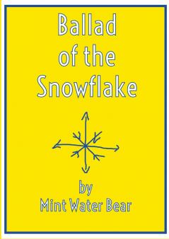 Ballad of the Snowflake