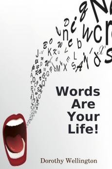 Words Are Your Life