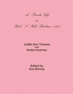 A PRIVATE LIFE in Rock 'N Roll Brisbane 1961