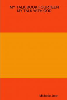 MY TALK BOOK FOURTEEN - MY TALK WITH GOD