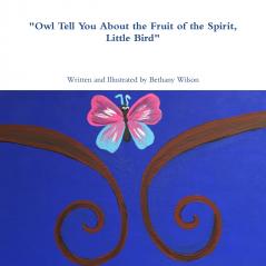 Owl Tell You About the Fruit of the Spirit Little Bird