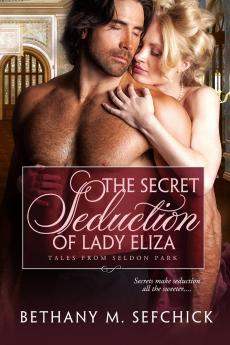 The Secret Seduction of Lady Eliza