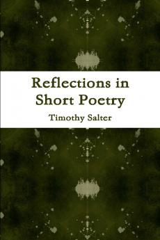 Reflections in Short Poetry