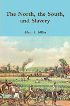 The North the South and Slavery
