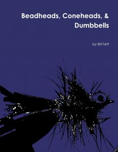 Beadheads Coneheads & Dumbbells