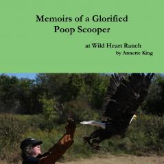 Memoirs of a Glorified Poop Scooper at Wild Heart Ranch
