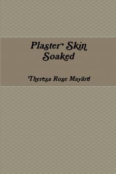 Plaster Skin Soaked