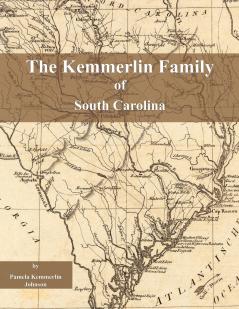 The Kemmerlin Family of South Carolina