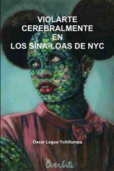 VIOLARTE CEREBRALMENTE  EN  LOS SINA-LOAS DE NYC