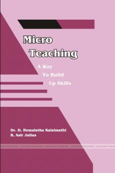 Micro Teaching - A Way to Build up Skills