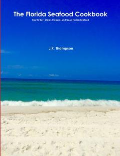 The Florida Seafood Cookbook