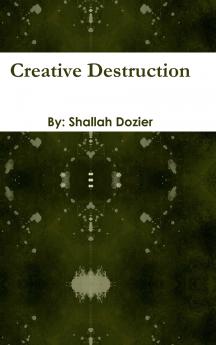 Creative Destruction