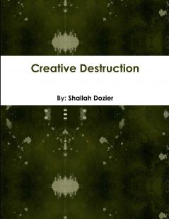 Creative Destruction