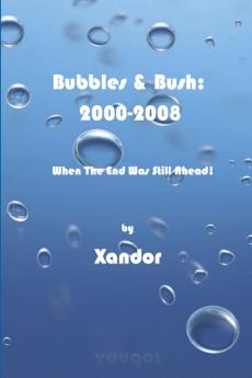 Bubbles & Bush 2000-2008