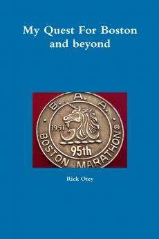 My Quest For Boston and beyond