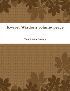 Kwiyet Wizdom volume peace
