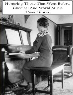 Honoring Those That Went Before Classical & World Music Piano Scores