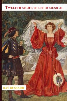 Twelfth Night The Film Musical