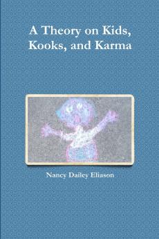 A Theory on Kids Kooks and Karma
