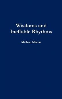 Wisdoms and Ineffable Rhythms