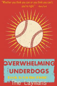 Overwhelming Underdogs Book Series   Book 3