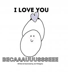 I Love You Becaaauuussseee