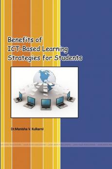 BENEFITS OF  ICT-BASED LEARNING STRATEGIES FOR STUDENTS
