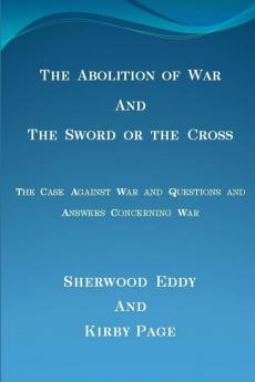The Abolition of War and The Sword or the Cross