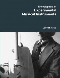 Encyclopedia of Experimental Musical Instruments