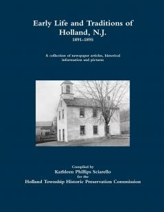 Early Life and Traditions of Holland N.J.  1891-1895
