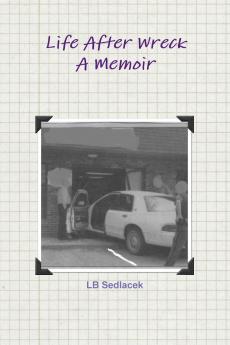 Life After Wreck A Memoir