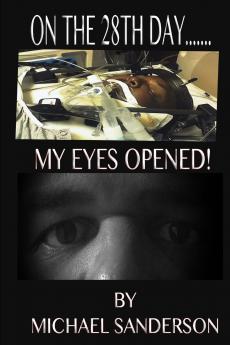 On The 28th Day...My Eyes Opened!