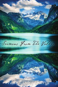 Sermons from the Valley - Vol. 1