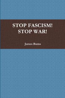 STOP FASCISM! STOP WAR!